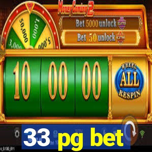 33 pg bet